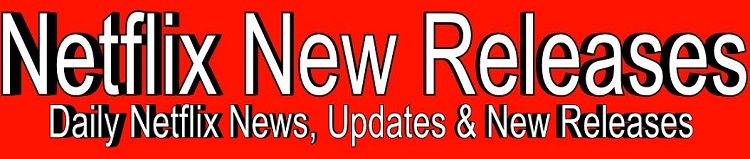 Netflix New Releases